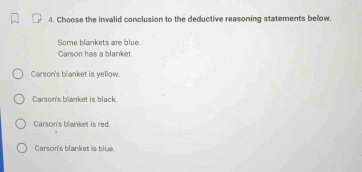 4. choose the invalid conclusion to the deductive reasoning statements …