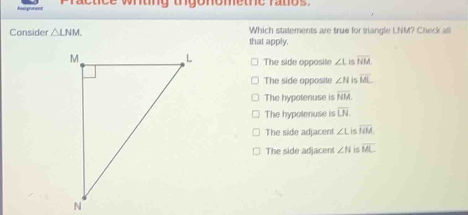 practice writing trigonometric ratios. consider △lnm. which statements …