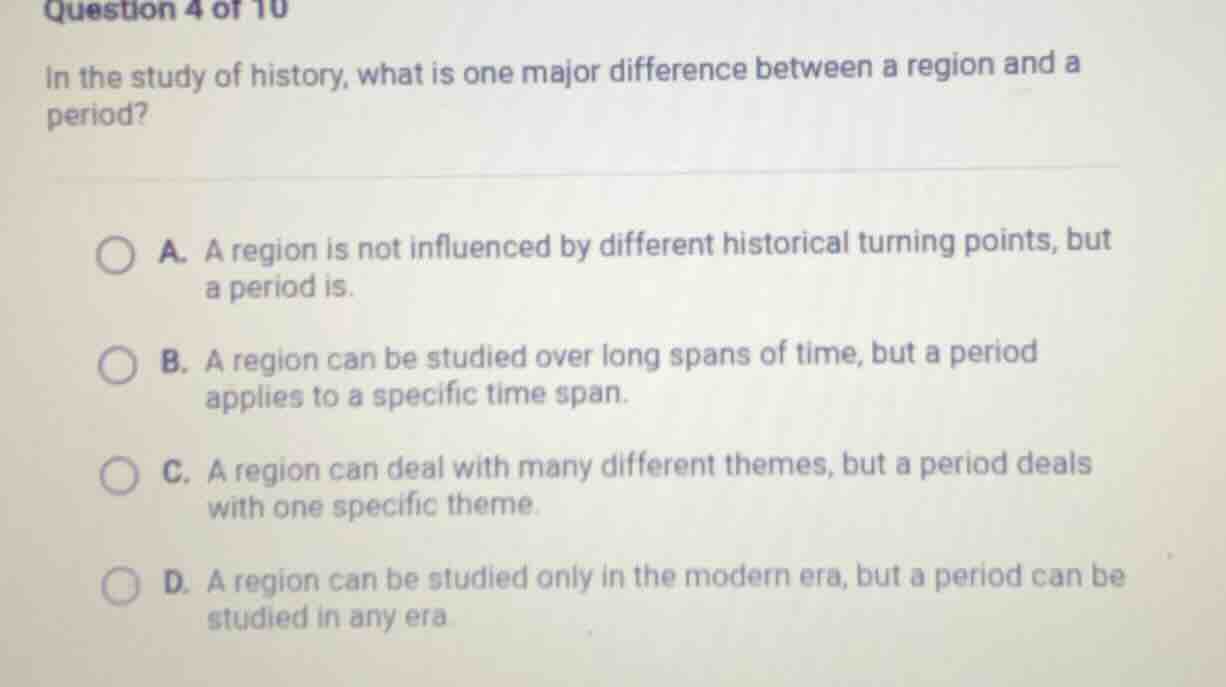 question 4 of 10 in the study of history, what is one major difference …