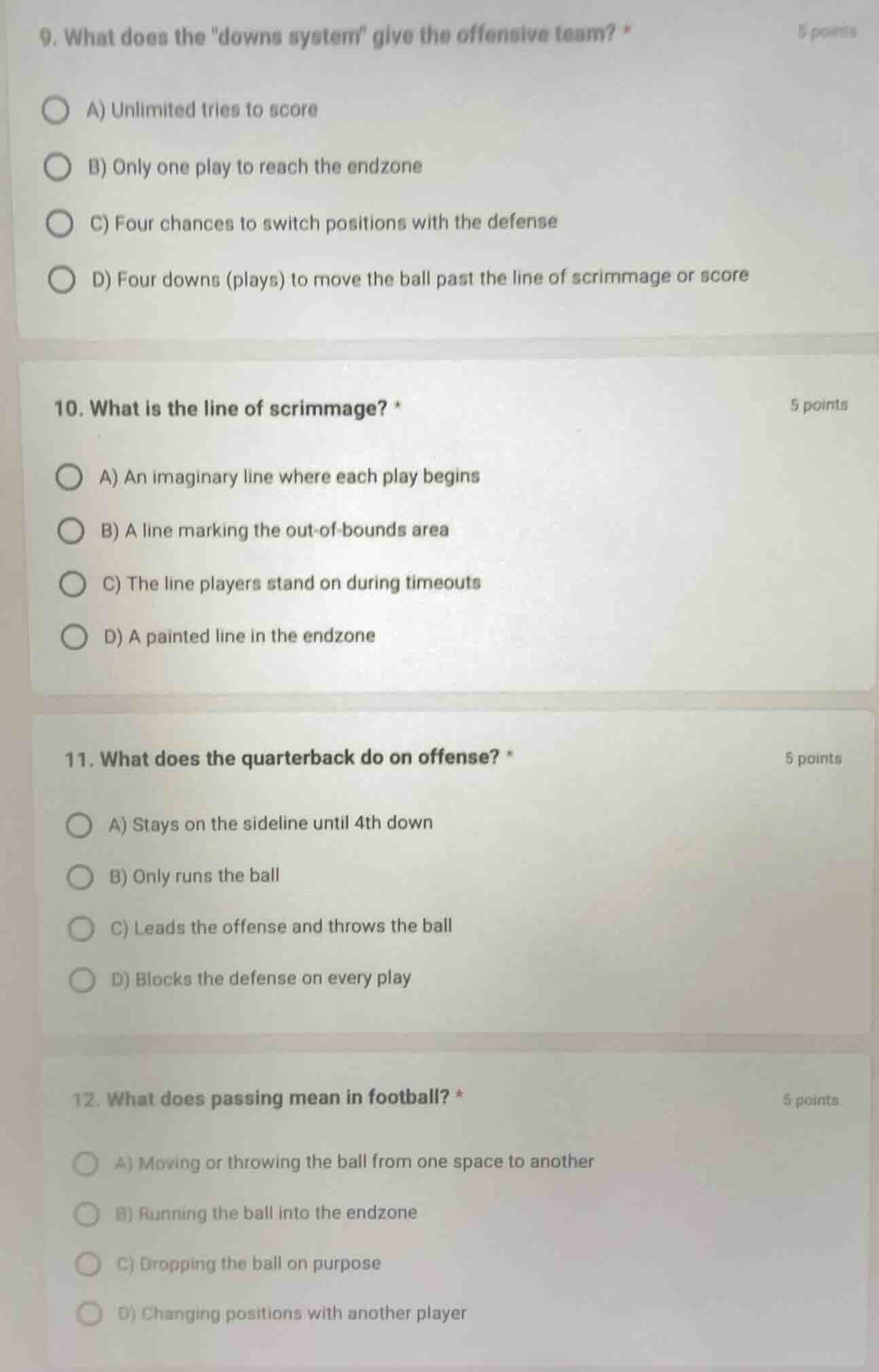 9. what does the \downs system\ give the offensive team? * a) unlimited…