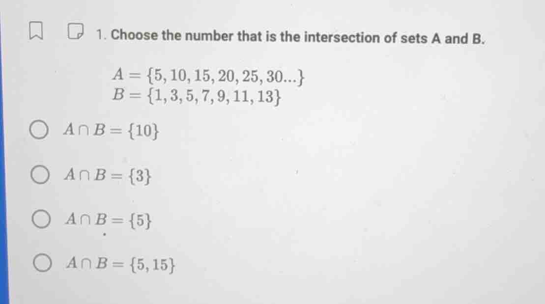 1. choose the number that is the intersection of sets a and b. a = {5, …