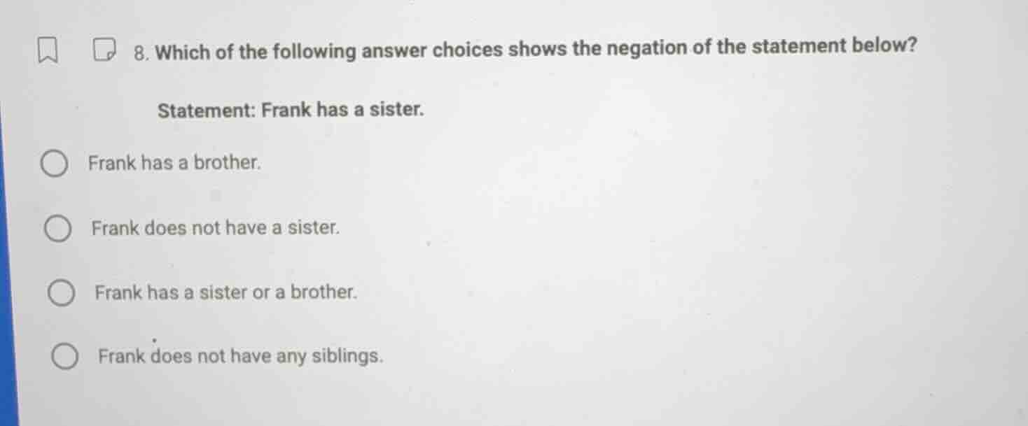 8. which of the following answer choices shows the negation of the stat…
