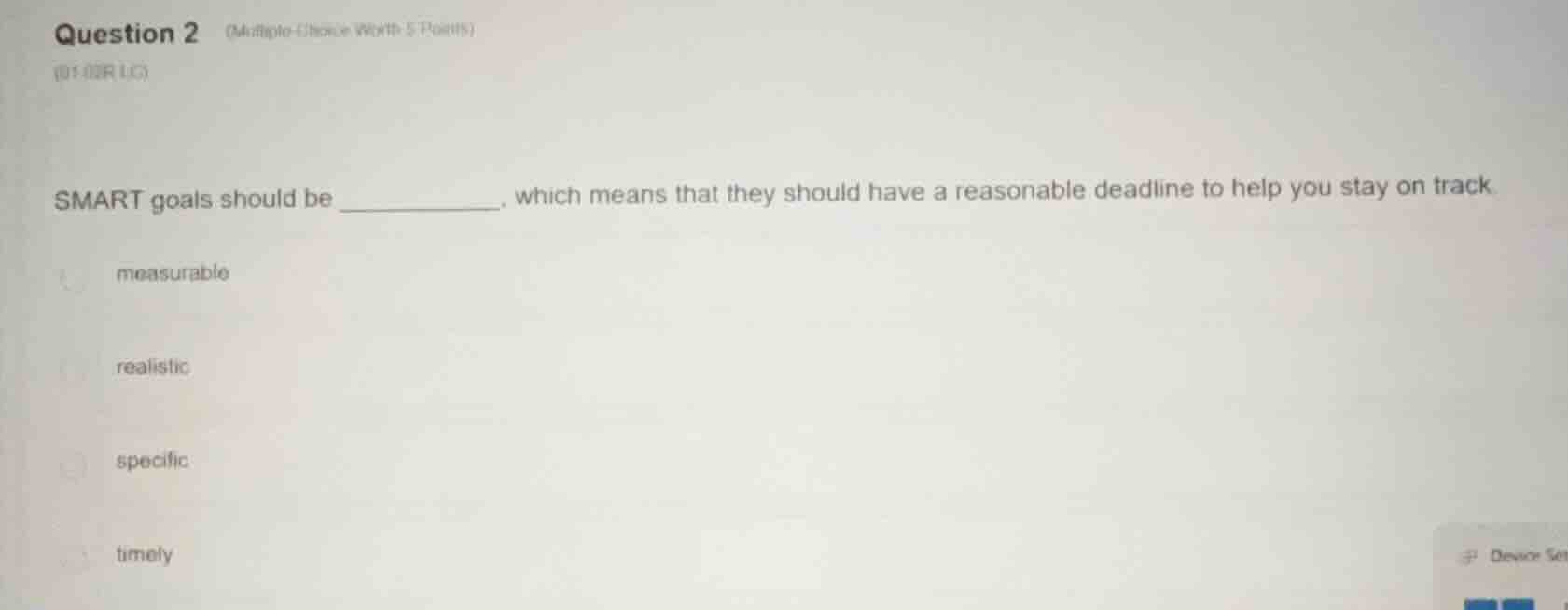 question 2 (multiple choice worth 5 points) (01.03 lc) smart goals shou…