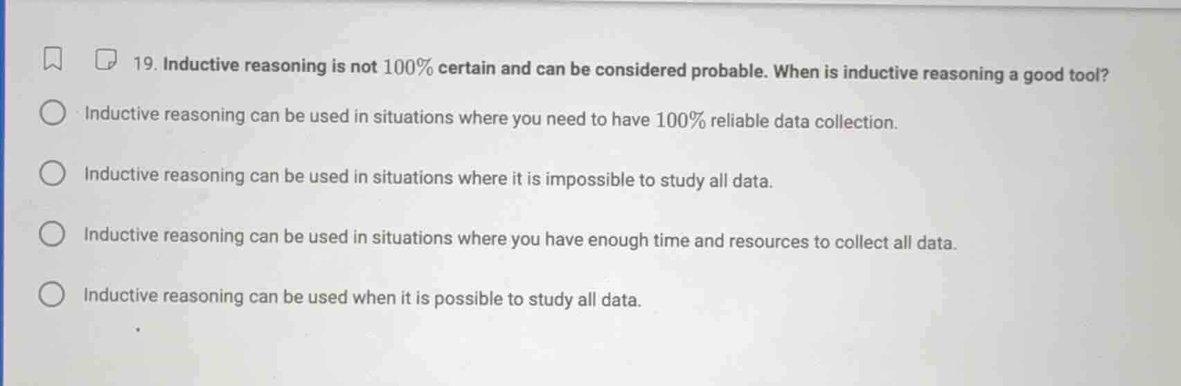 19. inductive reasoning is not 100% certain and can be considered proba…
