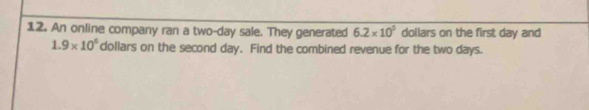 12. an online company ran a two-day sale. they generated $6.2 \\times 1…