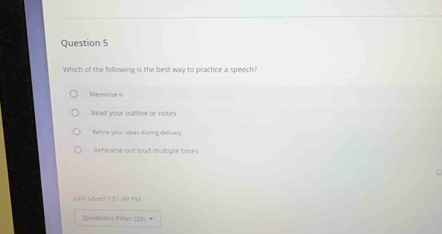 question 5 which of the following is the best way to practice a speech?…