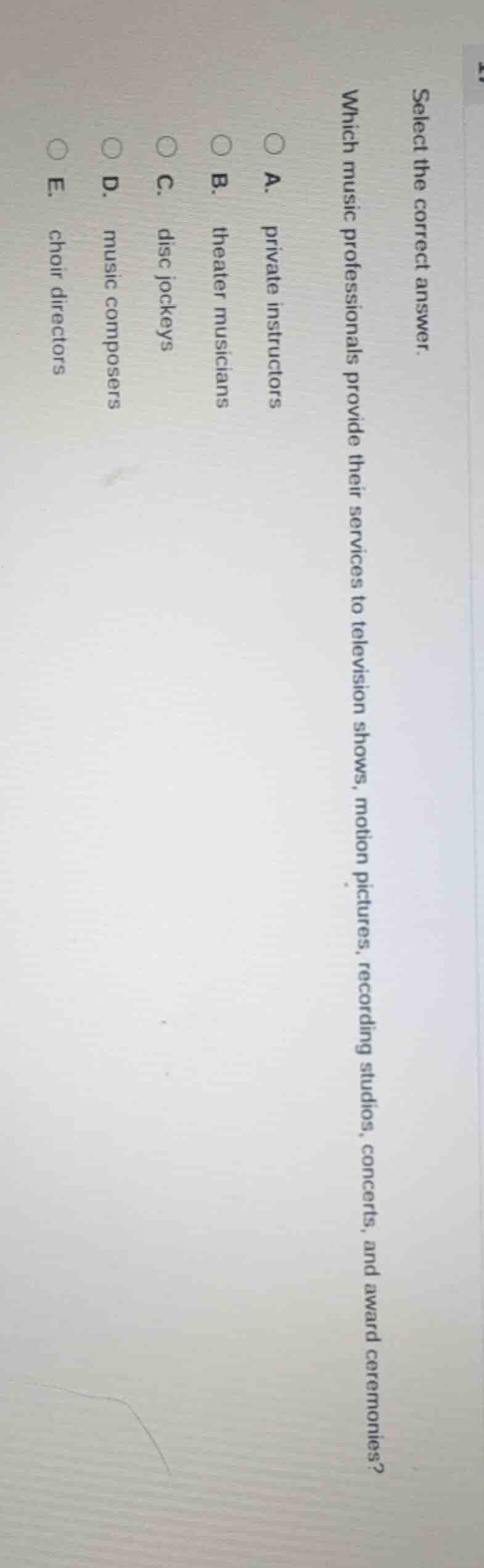 select the correct answer. which music professionals provide their serv…