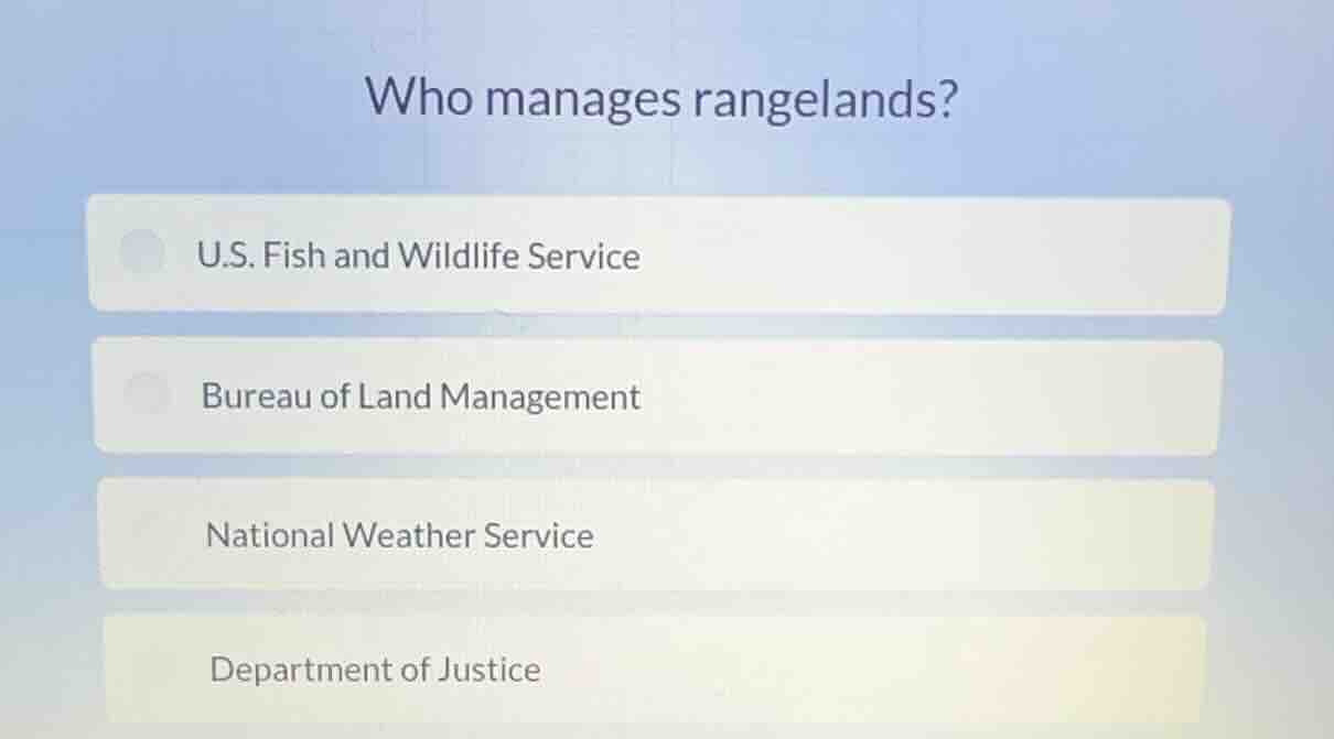 who manages rangelands? u.s. fish and wildlife service bureau of land m…