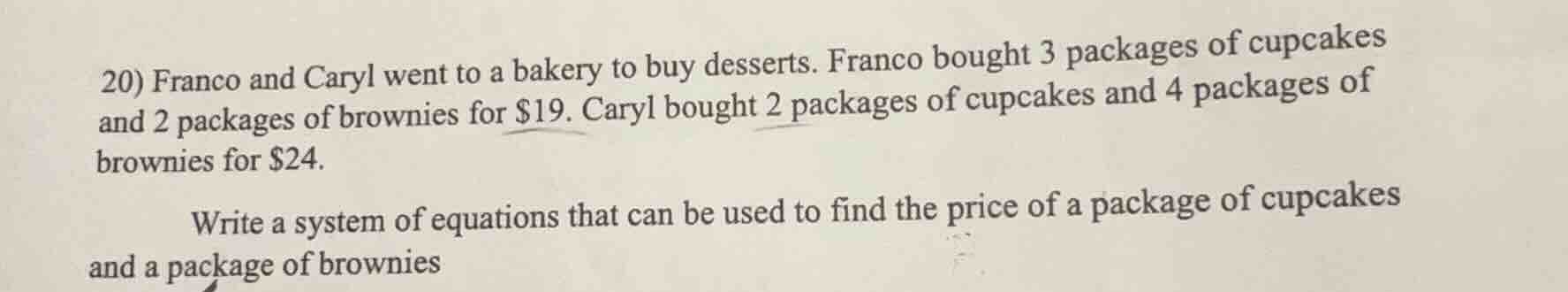 20) franco and caryl went to a bakery to buy desserts. franco bought 3 …