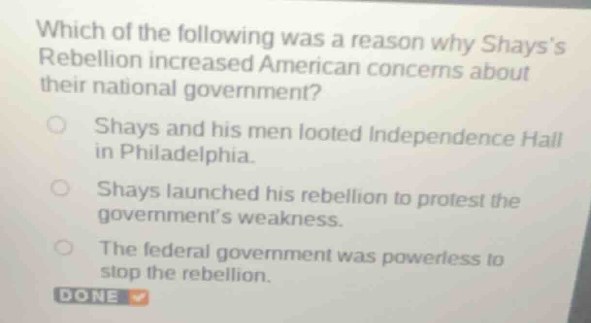 which of the following was a reason why shays’s rebellion increased ame…