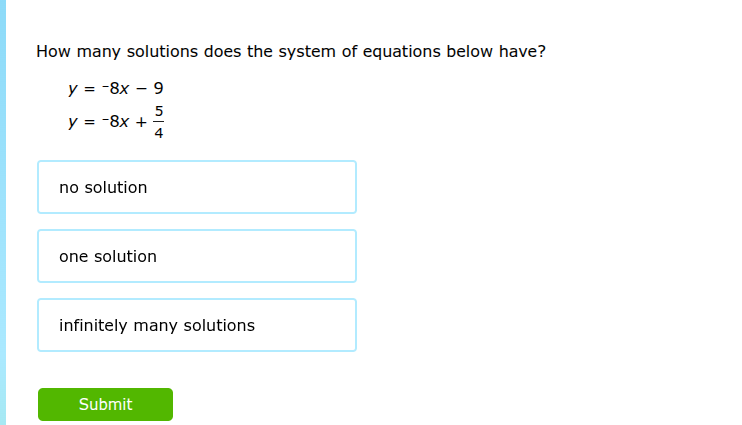 how many solutions does the system of equations below have? y = -8x - 9…