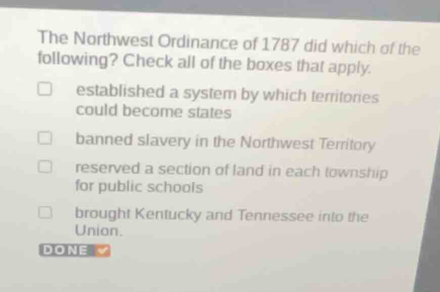 the northwest ordinance of 1787 did which of the following? check all o…