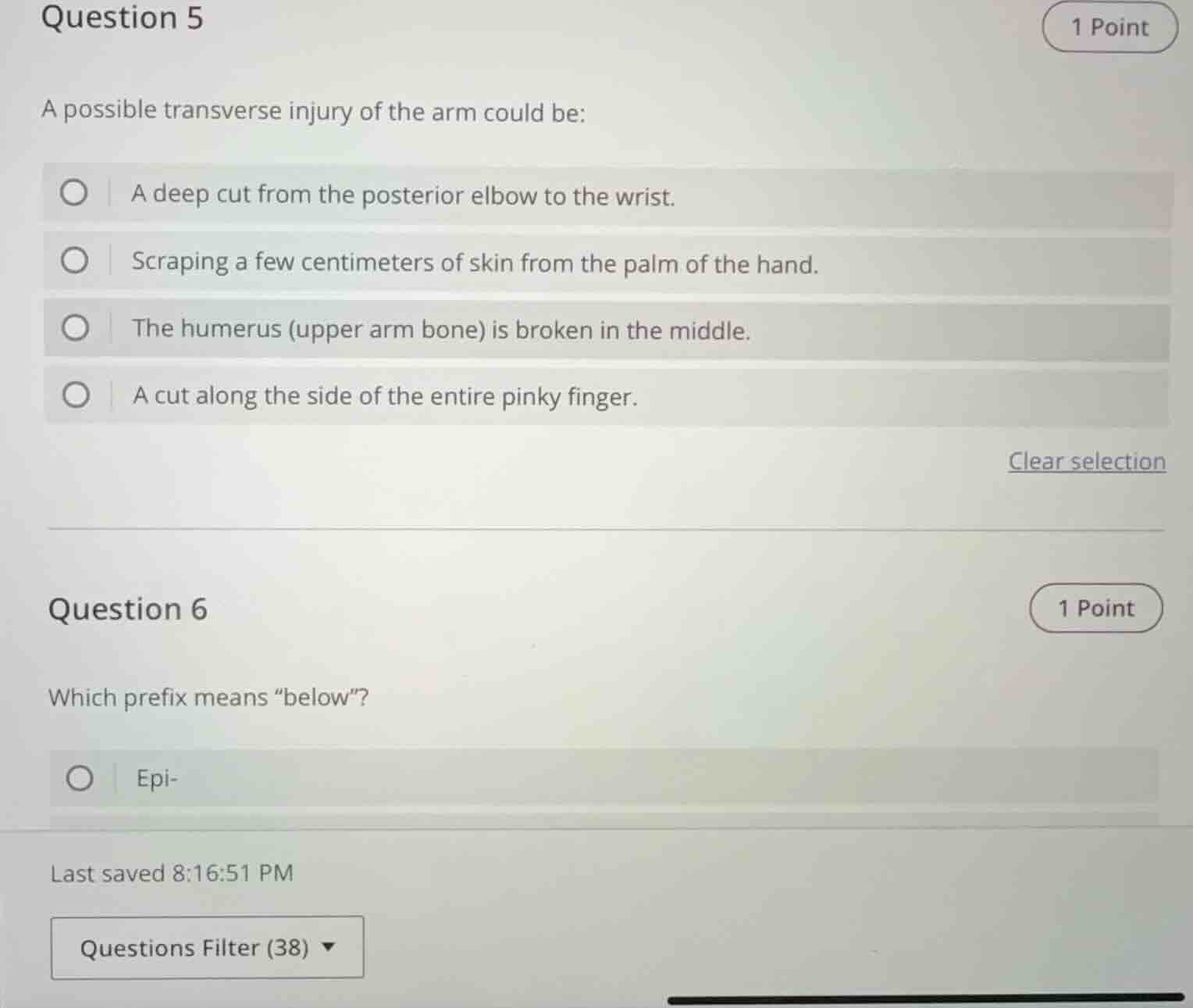 question 5 1 point a possible transverse injury of the arm could be: a …