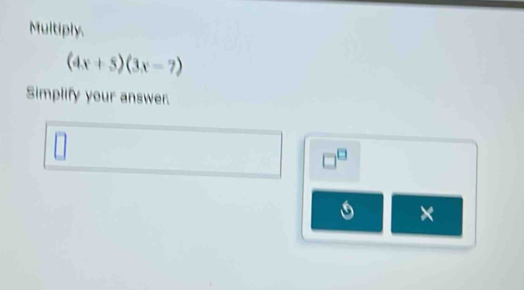 multiply (4x + 5)(3x - 7) simplify your answer