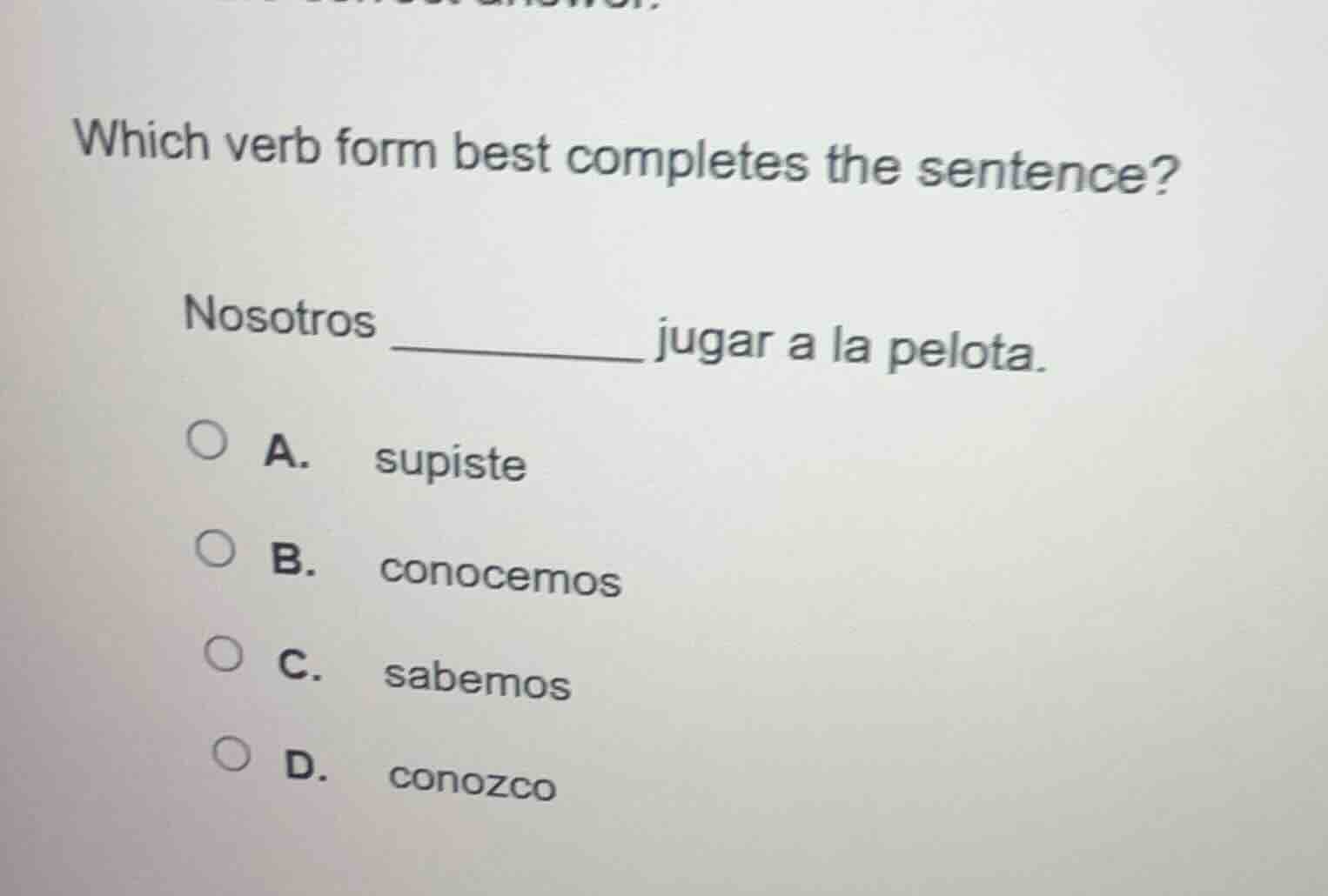 which verb form best completes the sentence? nosotros ______ jugar a la…