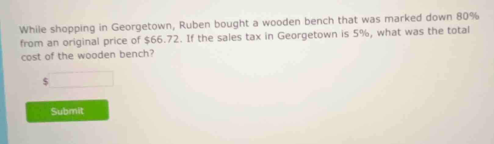 while shopping in georgetown, ruben bought a wooden bench that was mark…