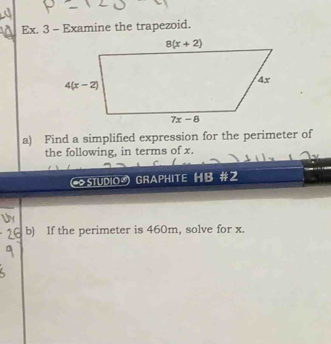 ex. 3 – examine the trapezoid. 8(x + 2) 4(x − 2) 4x 7x − 8 a) find a si…