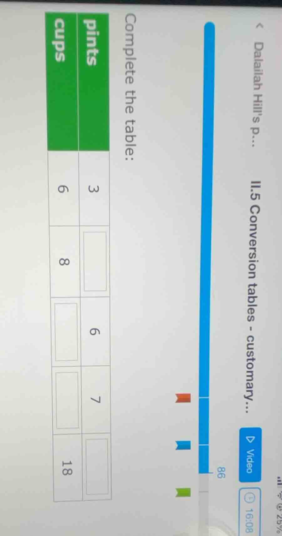 complete the table: pints cups 3 6 8 6 7 18