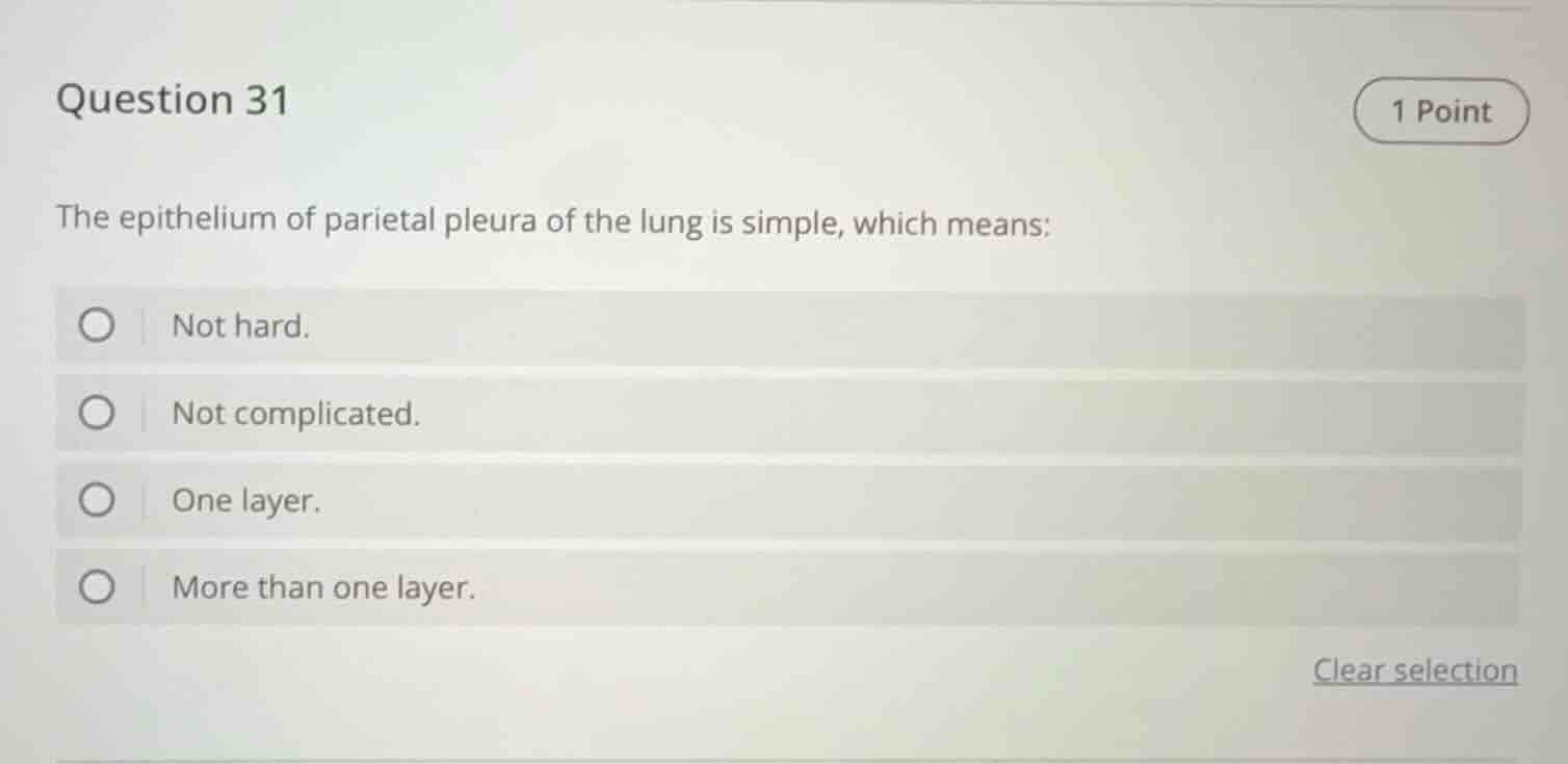 question 31 1 point the epithelium of parietal pleura of the lung is si…