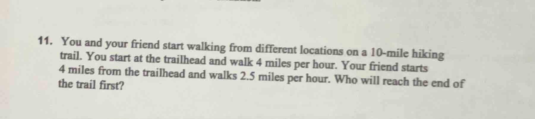 11. you and your friend start walking from different locations on a 10-…