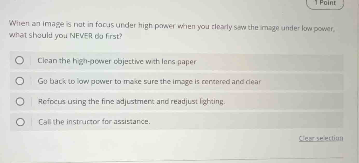 when an image is not in focus under high power when you clearly saw the…