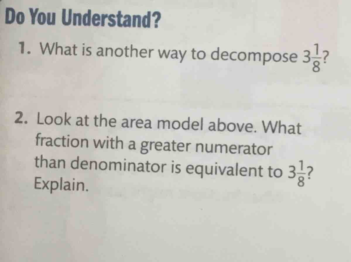 do you understand? 1. what is another way to decompose $3\\frac{1}{8}$?…