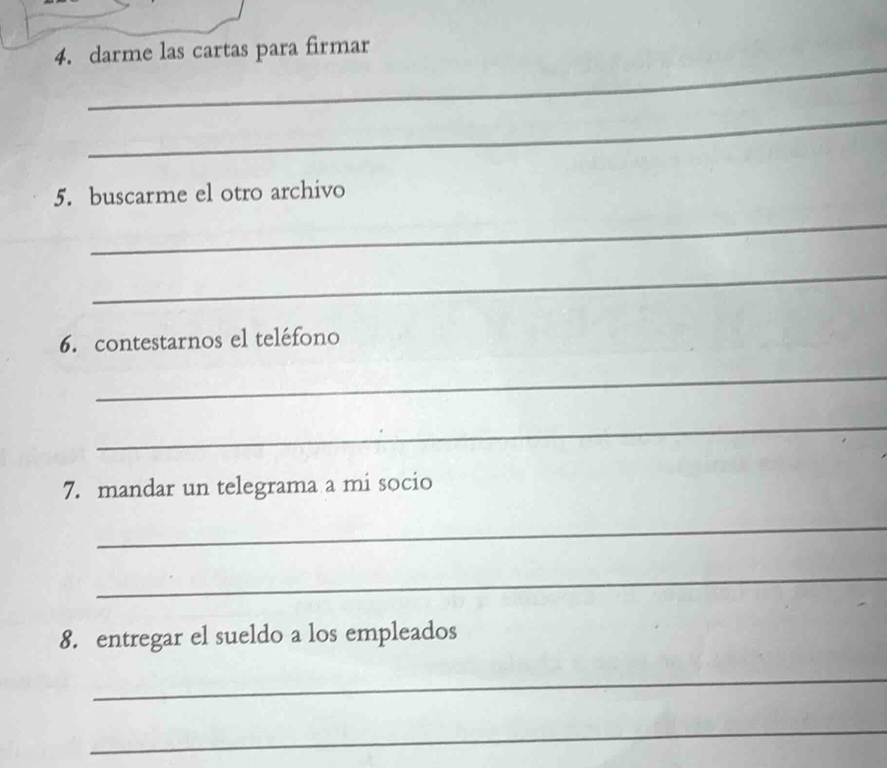 4. darme las cartas para firmar 5. buscarme el otro archivo 6. contesta…