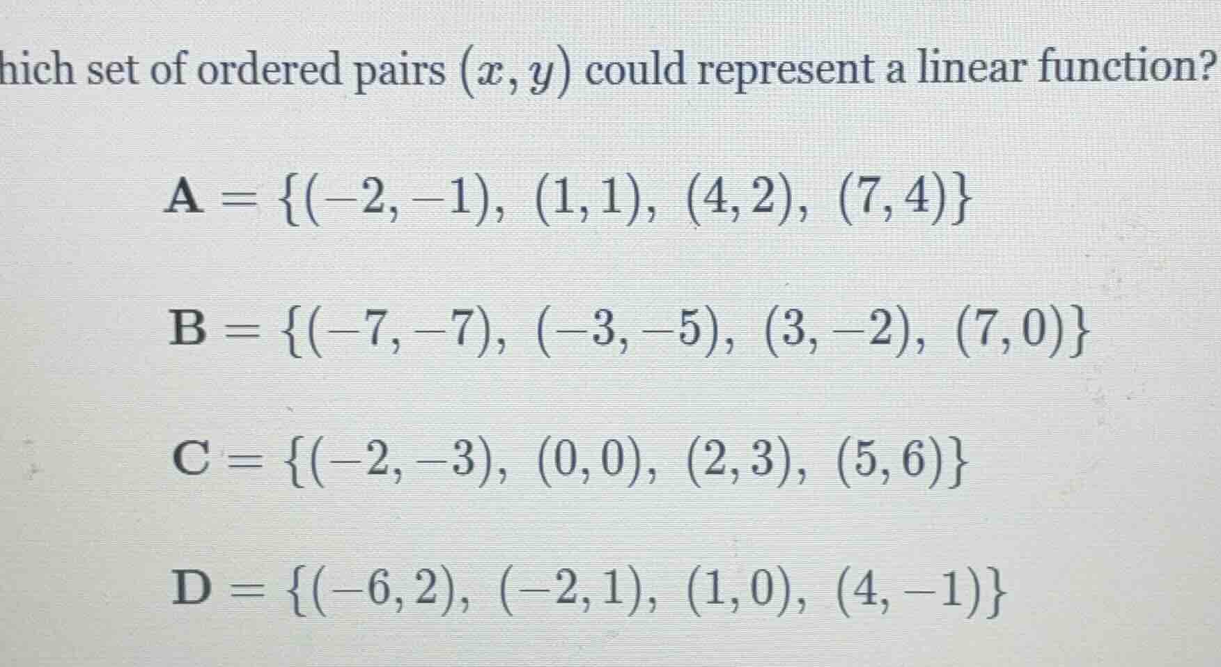 which set of ordered pairs (x,y) could represent a linear function? a =…