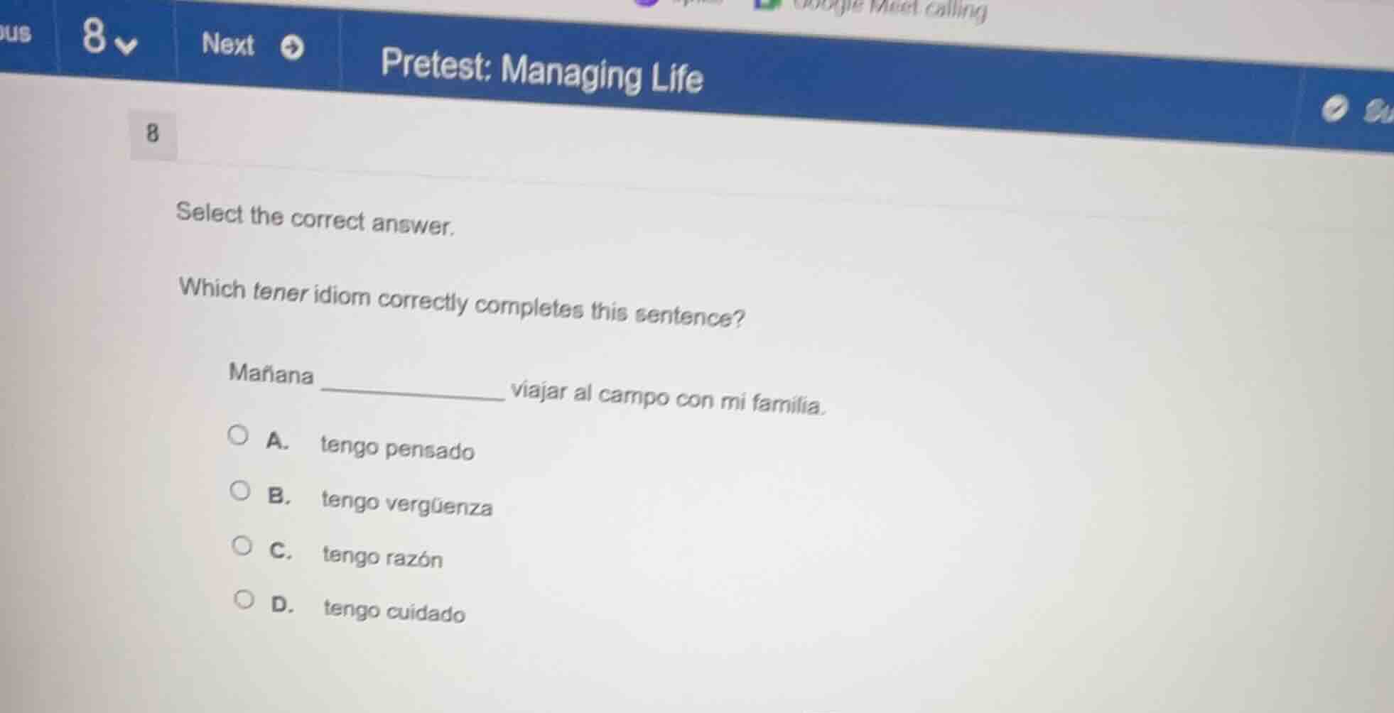 pretest: managing life 8 select the correct answer. which tener idiom c…