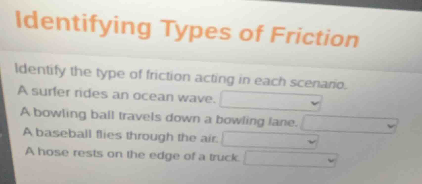 identifying types of friction identify the type of friction acting in e…