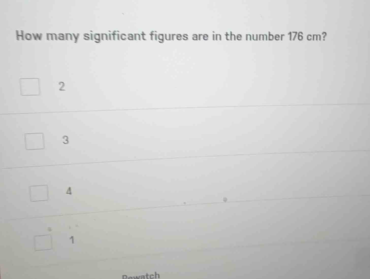 how many significant figures are in the number 176 cm? 2 3 4 1
