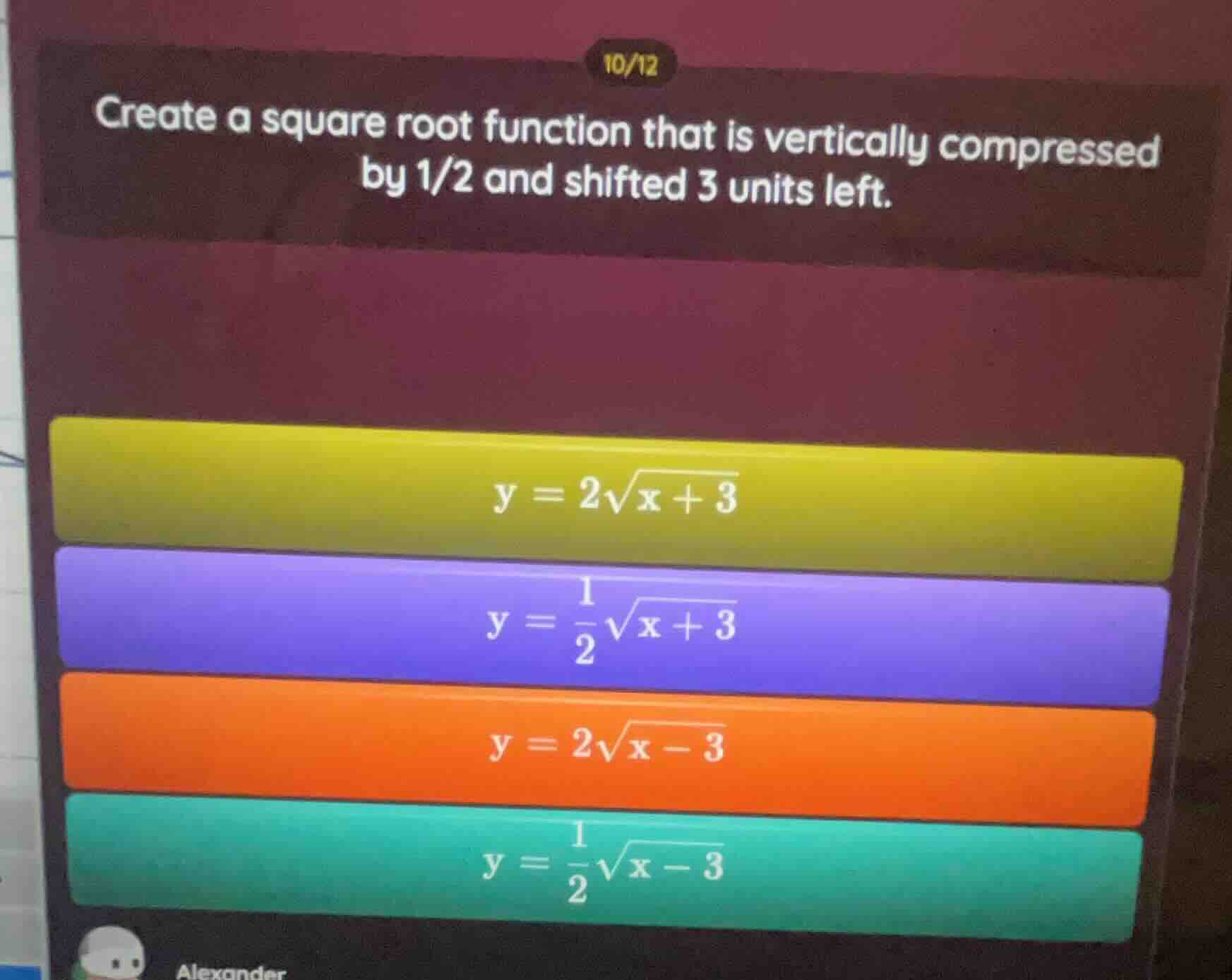 create a square root function that is vertically compressed by 1/2 and …
