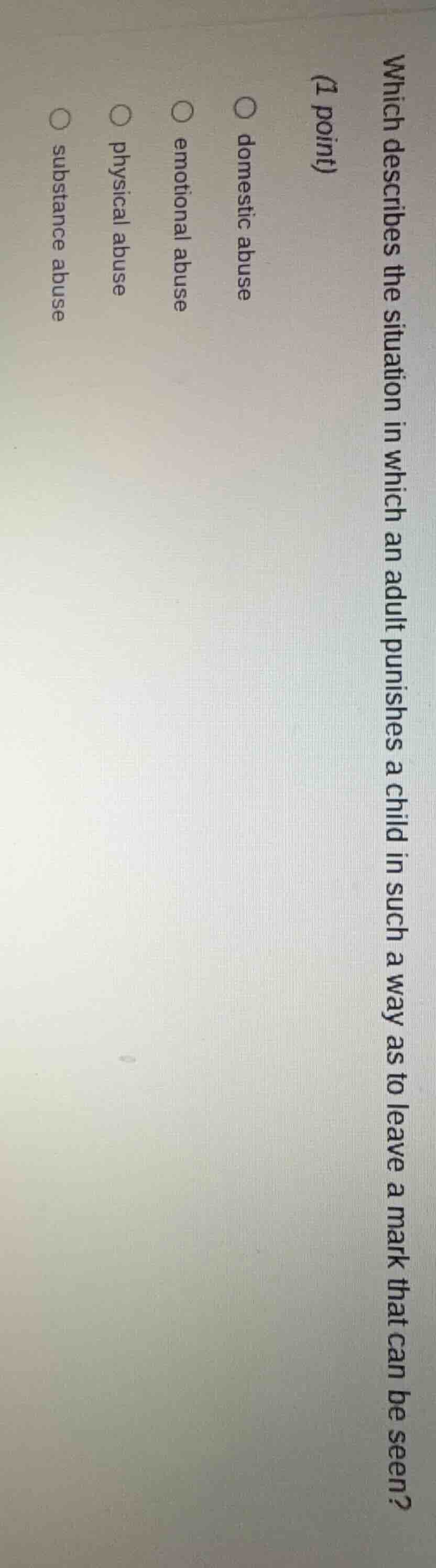 which describes the situation in which an adult punishes a child in suc…