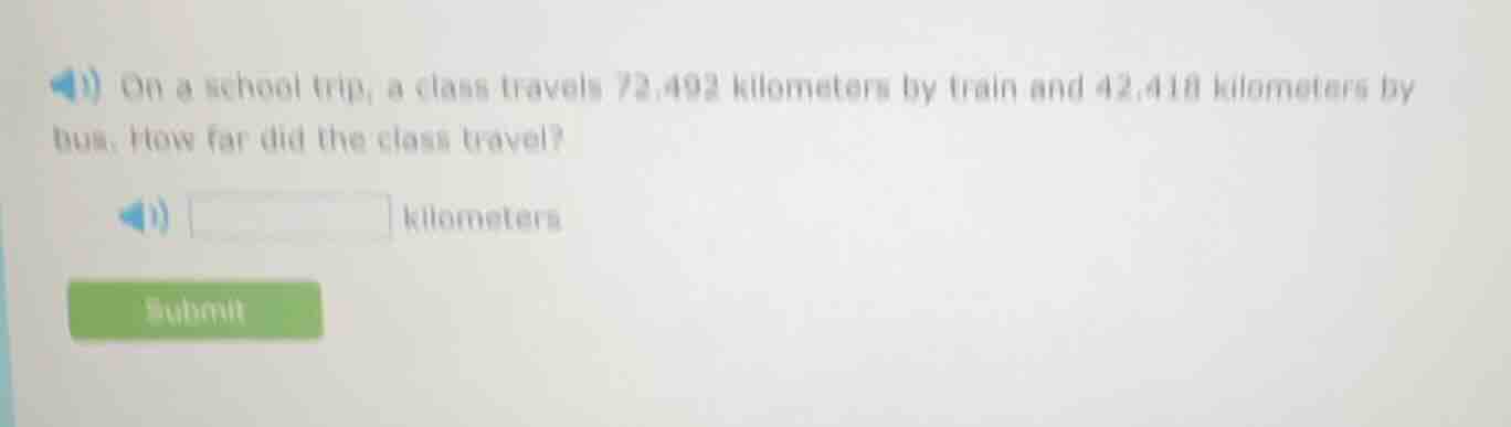 1) on a school trip, a class travels 72.492 kilometers by train and 42.…
