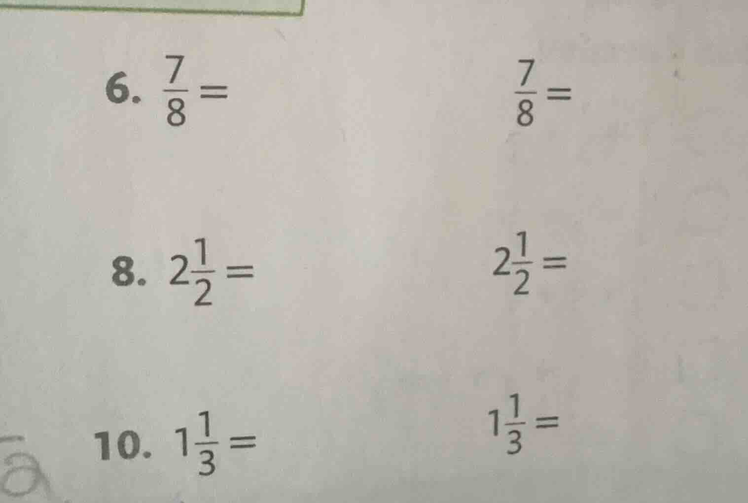 6. $\frac{7}{8}=$ $\frac{7}{8}=$ 8. $2\frac{1}{2}=$ $2\frac{1}{2}=$ 10.…