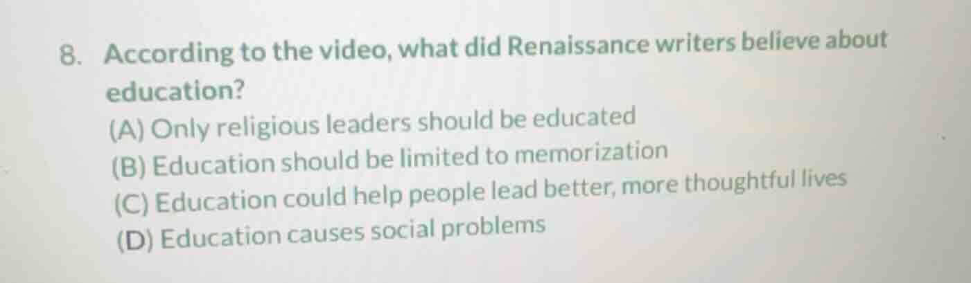 8. according to the video, what did renaissance writers believe about e…
