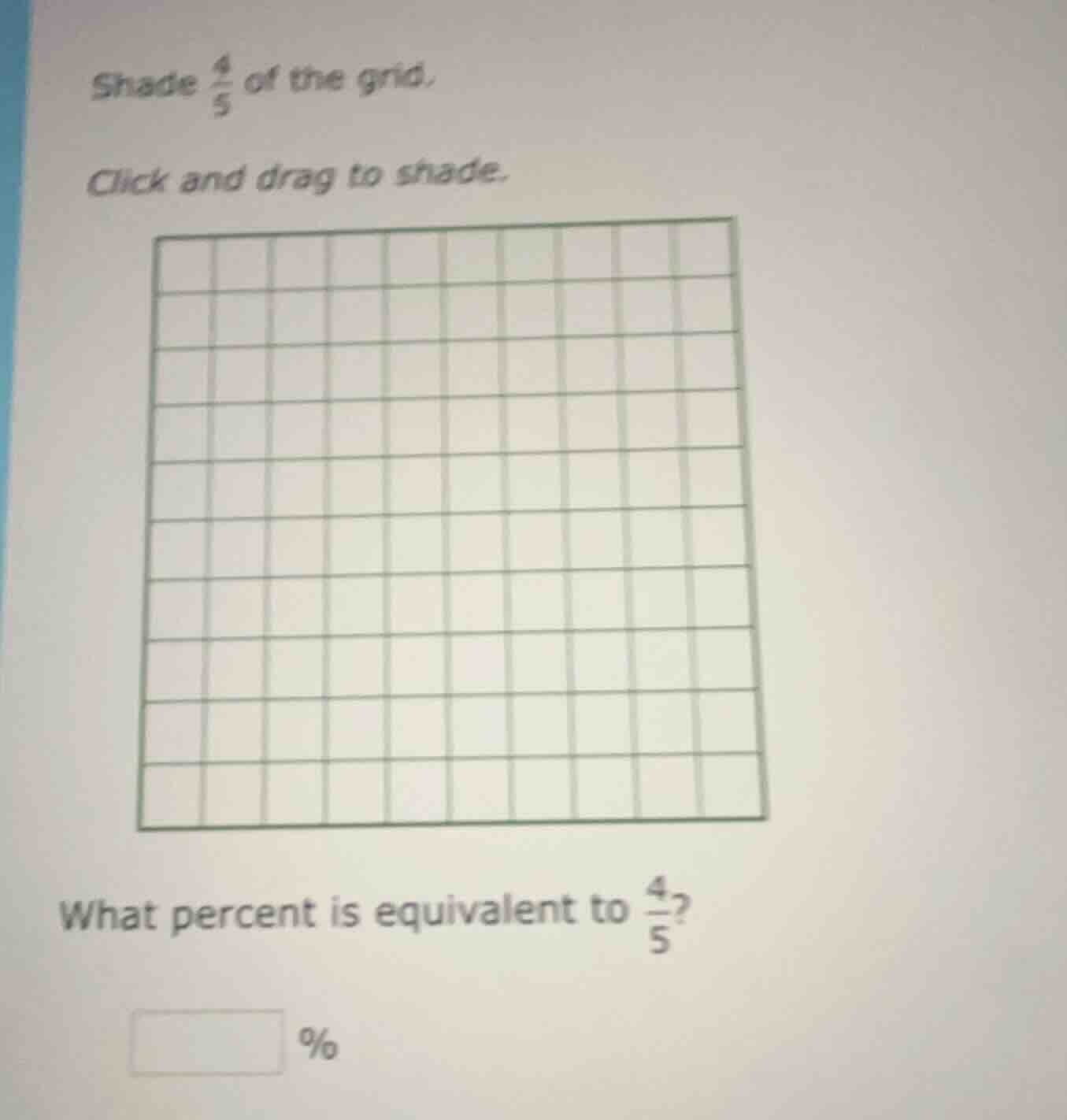 shade \\(\\frac{4}{5}\\) of the grid. click and drag to shade. grid ima…