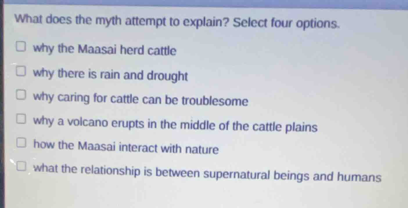 what does the myth attempt to explain? select four options. □ why the m…