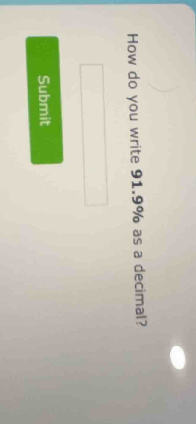 how do you write 91.9% as a decimal?