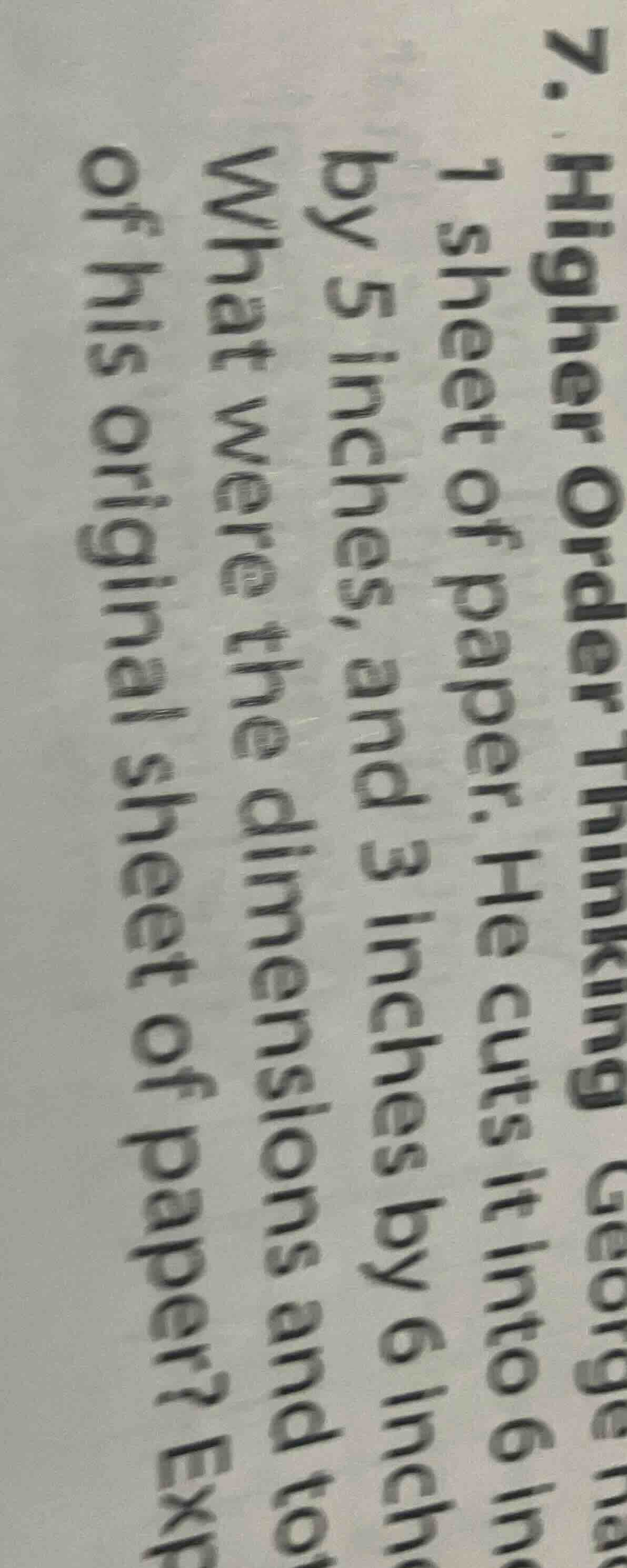 7. higher order thinking george has a 1 sheet of paper. he cuts it into…