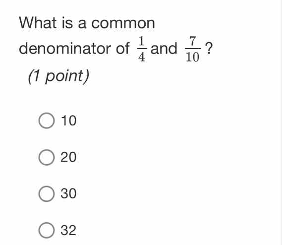 what is a common denominator of \\(\\frac{1}{4}\\) and \\(\\frac{7}{10}…