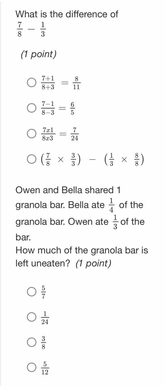 what is the difference of \\(\\frac{7}{8} - \\frac{1}{3}\\) (1 point) \…