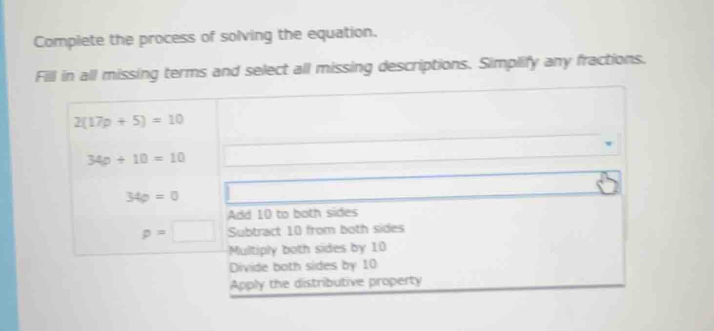 complete the process of solving the equation. fill in all missing terms…
