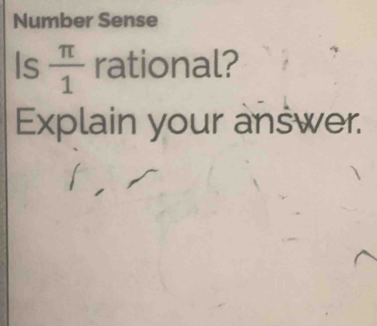number sense is $\frac{pi}{1}$ rational? explain your answer.