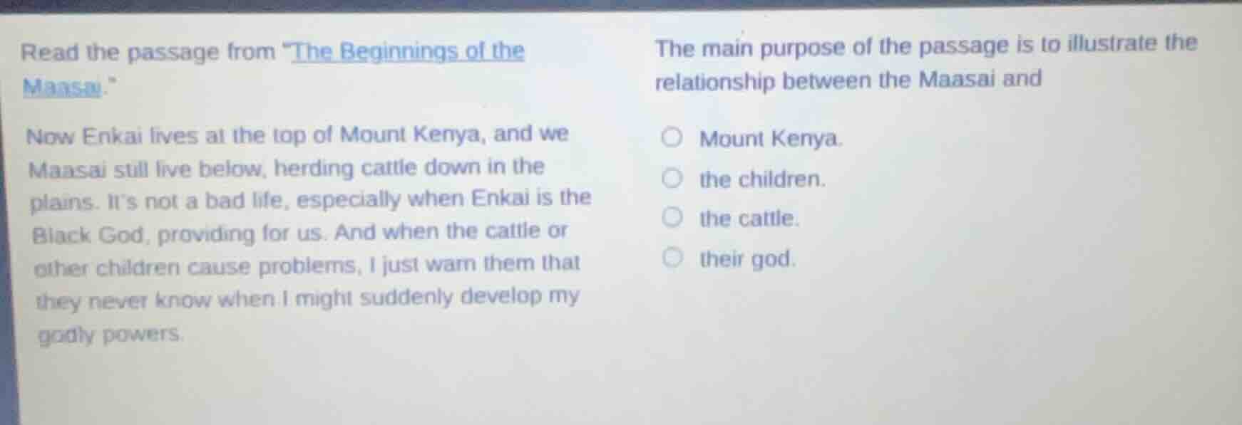 read the passage from \the beginnings of the maasai.\ now enkai lives a…