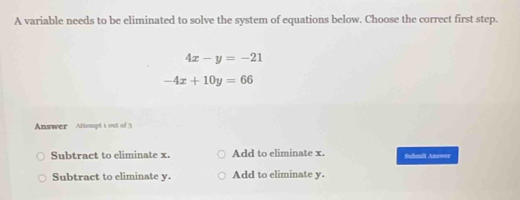 a variable needs to be eliminated to solve the system of equations belo…