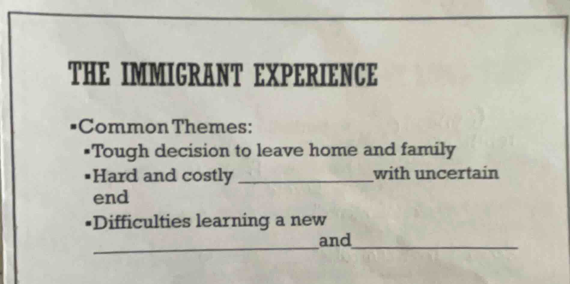 the immigrant experience - common themes: - tough decision to leave hom…