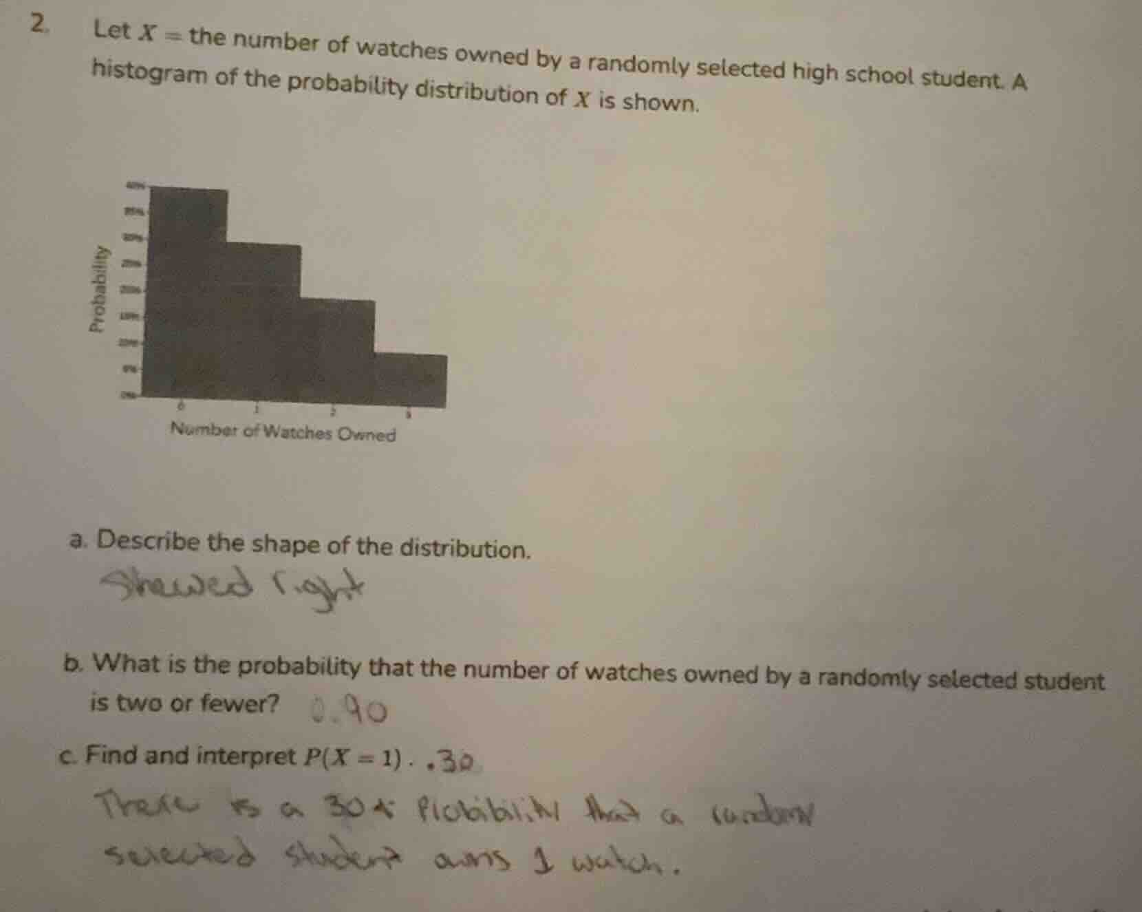 2. let x = the number of watches owned by a randomly selected high scho…