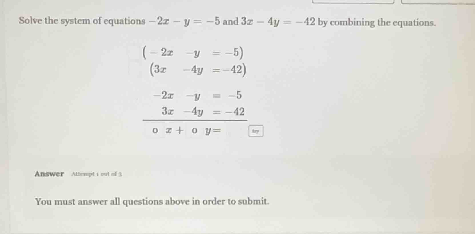 solve the system of equations $-2x - y = -5$ and $3x - 4y = -42$ by com…