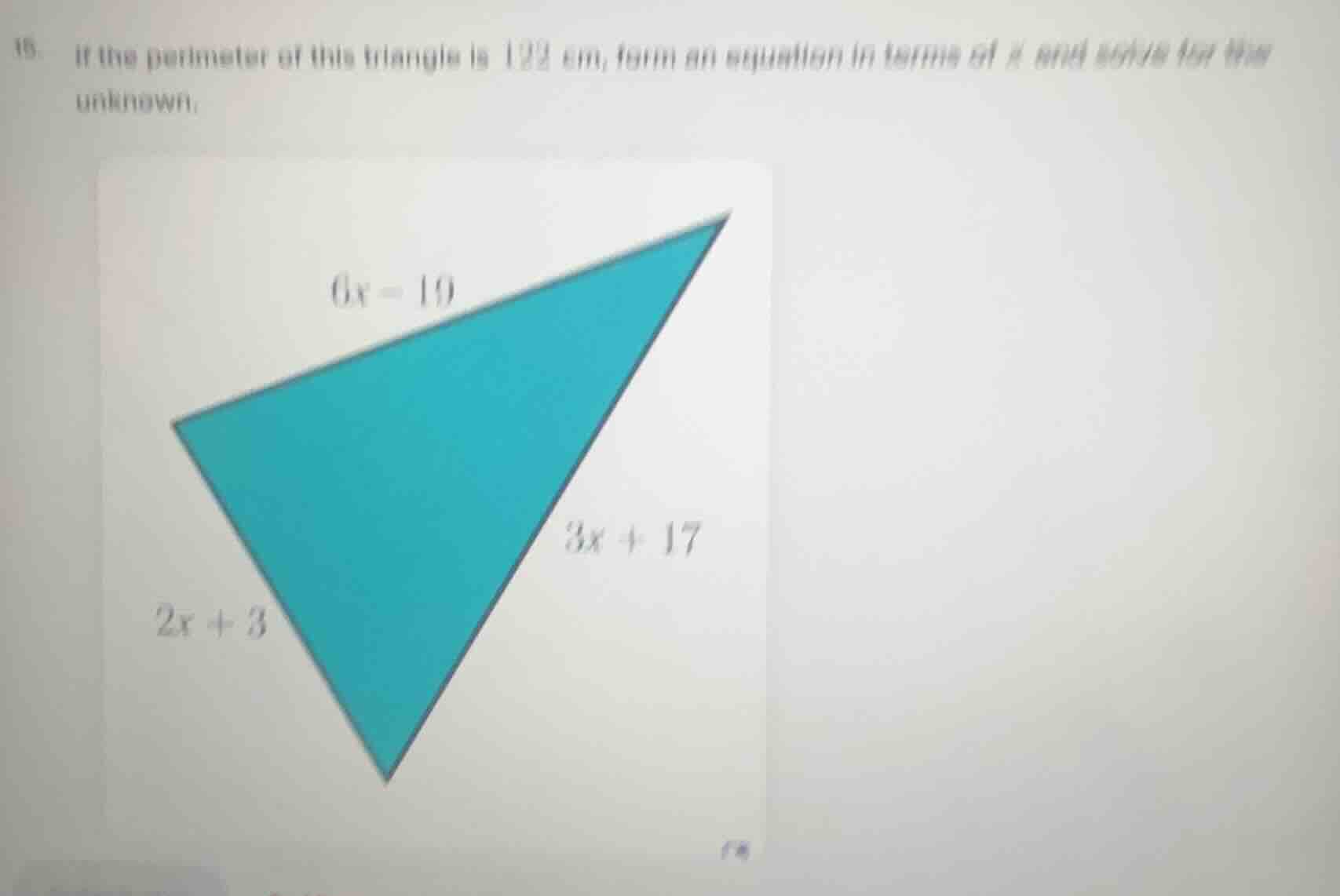 15. if the perimeter of this triangle is 122 cm, form an equation in te…